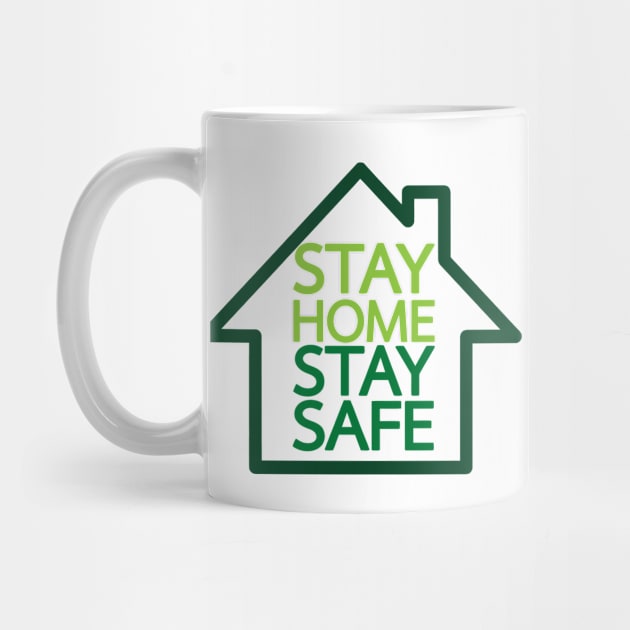 stay home stay safe by Teeeshirt